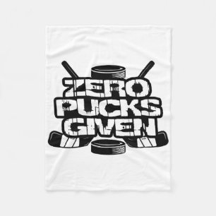 Zero Pucks Given Funny Ice Hockey Fleece Blanket