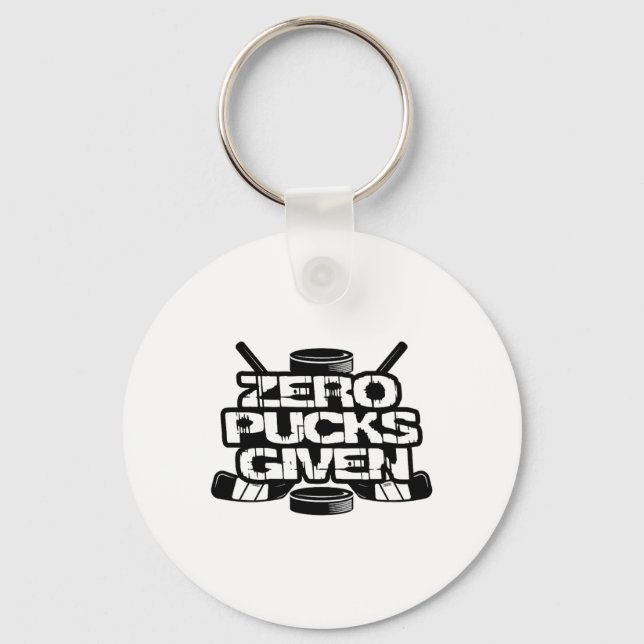 Zero Pucks Given Funny Ice Hockey  Key Ring (Front)