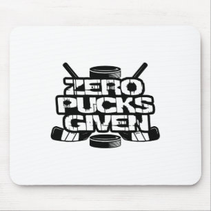 Zero Pucks Given Funny Ice Hockey Mouse Pad
