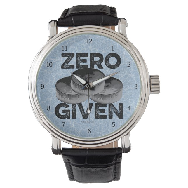 Zero Pucks Given (Hockey) Watch (Front)