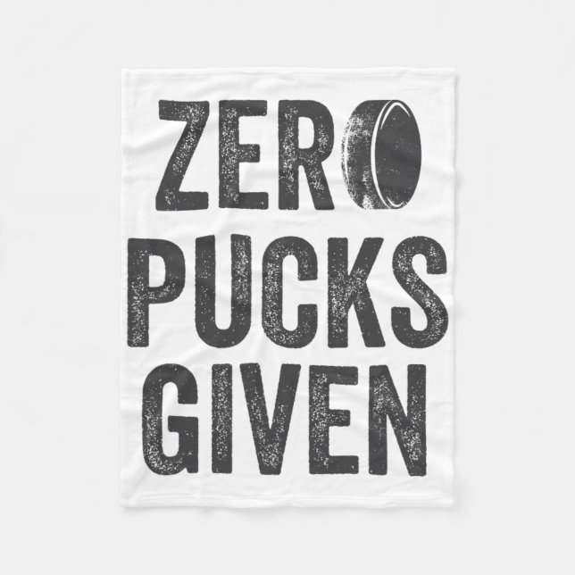 Zero Pucks Given Sarcastic Adult Hockey Men's Wome Fleece Blanket (Front)