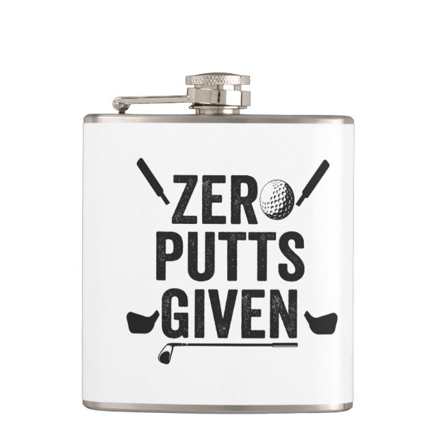 Zero Putts Given Funny Golf Sport Golfing Dad Gift Hip Flask (Front)