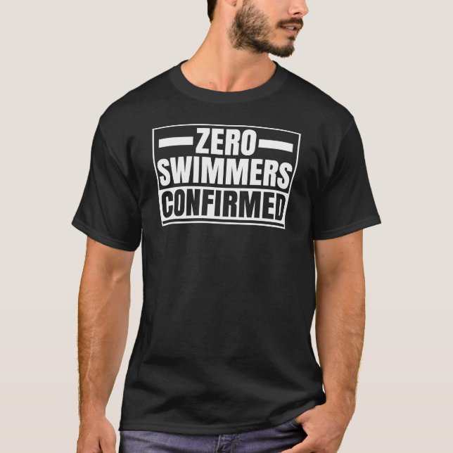 Zero Swimmers Confirmed Funny Vasectomy T-Shirt (Front)