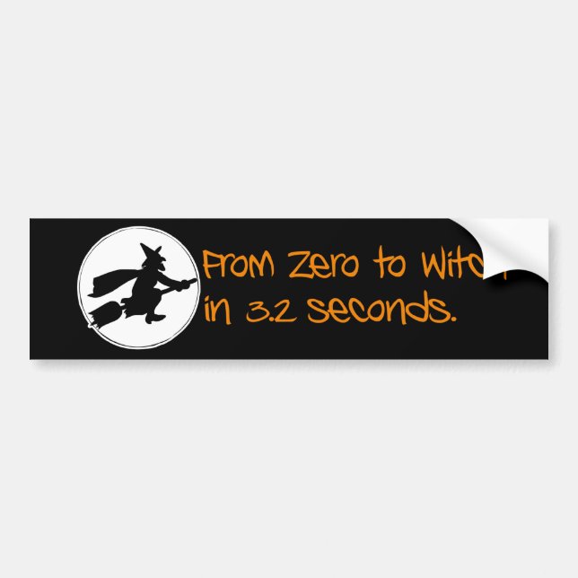 Zero to Witch Silhouette Style Bumper Sticker (Front)