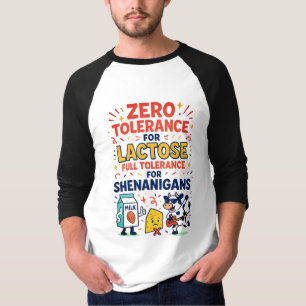 Zero Tolerance for Lactose Funny T-Shirt