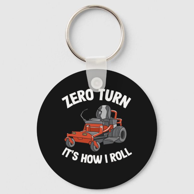 Zero Turn Its How I Roll Funny Gardening Lawn Care Key Ring (Front)