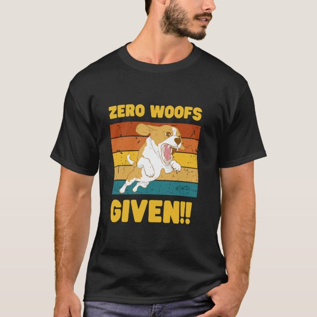 Zero Woofs Given Graphic Tee - Funny Dog Lover men (Front)