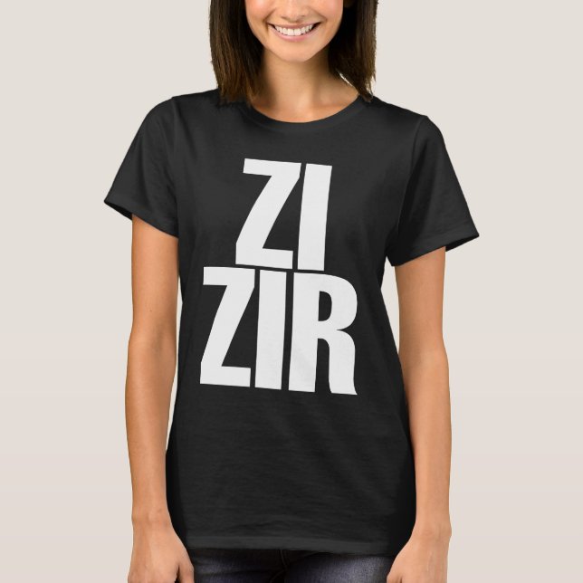 Zi Zir Big Obvious Nonbinary Pronouns T-Shirt (Front)