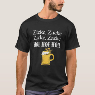 Zicke Zacke Hoi German Beer Gift T-Shirt