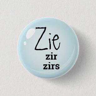 Zie, Zir, Zirs Pronouns 3 Cm Round Badge