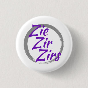 Zie Zir Zirs Pronouns with Grey Brush Circle 3 Cm Round Badge