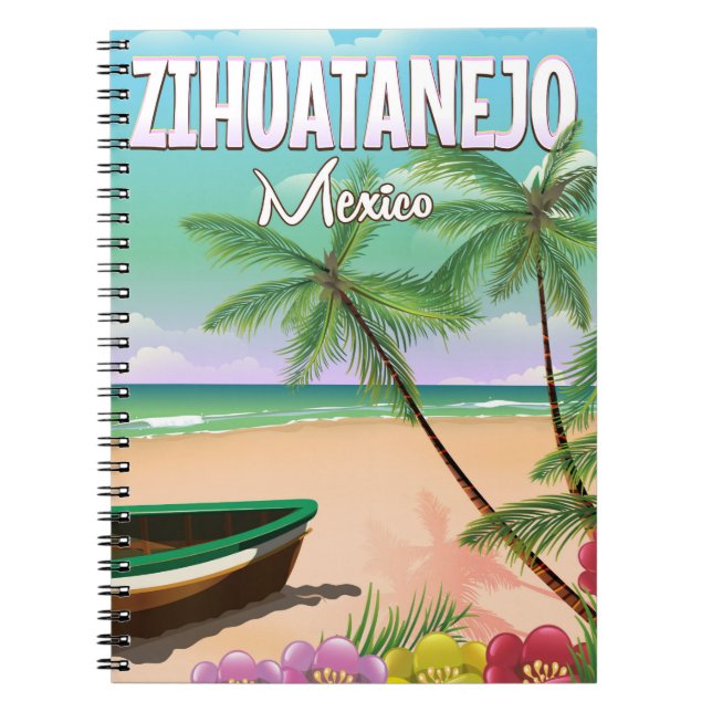 Zihuatanejo Mexican beach vacation poster Notebook (Front)