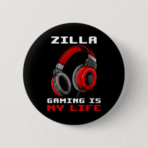 Zilla - Gaming Is My Life - Personalized 6 Cm Round Badge