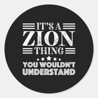 Zion First Name Personal Birthday Fathers Day Men  Classic Round Sticker