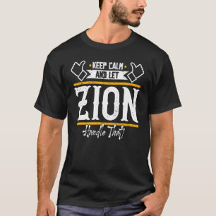 Zion  Keep Calm And Let Zion Handle That T-Shirt