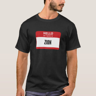 Zion Name Tag Hello My Name Is Zion T-Shirt