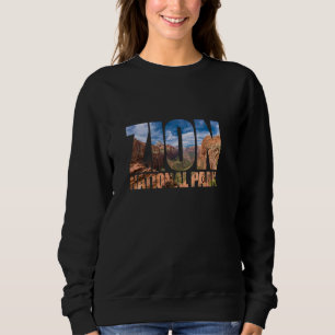 Zion National Park near Las Vegas Utah USA Canyon  Sweatshirt