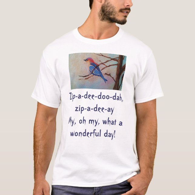 Zip-a-dee-do-dah shirt (Front)