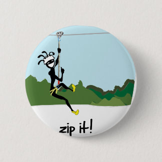 "Zip It!" 6 Cm Round Badge