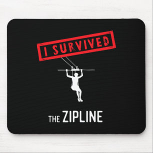 Ziplining I Survived The Zipline Climbing Camping Mouse Pad