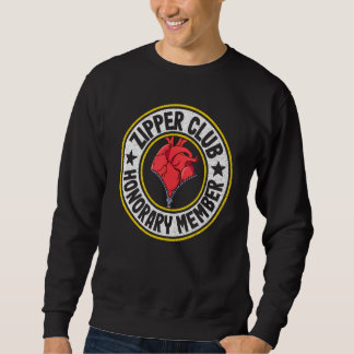 Zipper Club Honorary Member Bypass Open Heart Surg Sweatshirt