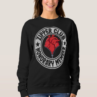 Zipper Club Honorary Member Bypass Open Heart Surg Sweatshirt