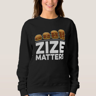 Zize Matters For Hamburger Sweatshirt