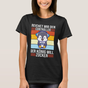 Zocken Reichet Mir Den Controller König Ps5 Consol T-Shirt