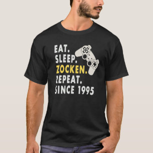 Zockern Eat Sleep Zocken Since 1995 For Gamers And T-Shirt