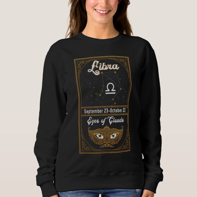Zodiac Birthday Astrology Sign Libra Eyes Of Cloud Sweatshirt (Front)