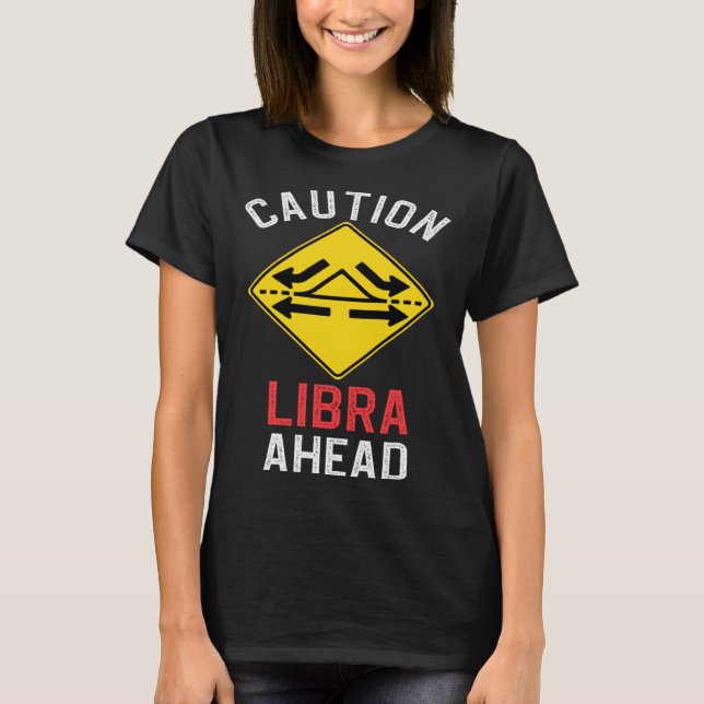 Zodiac Horoscope Libra Road Sign Traffic Signal T-Shirt (Front)