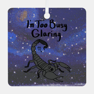 Zodiac Scorpio "I'm too Busy Glaring." Metal Tree Decoration