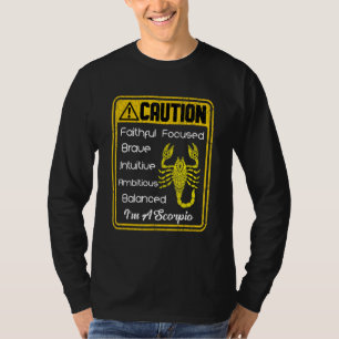 Zodiac Sign Caution I'm A Scorpio Men Women T-Shirt