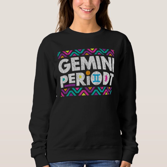 Zodiac Sign Gemini Periodt Graphic Sweatshirt (Front)