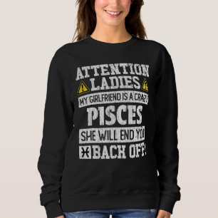Zodiac Sign Pisces Girlfriend Graphic Sweatshirt