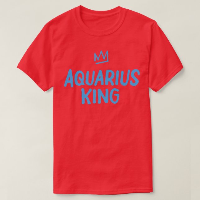 Zodiac Star Sign Astrology Horoscope Funny King Aq T-Shirt (Design Front)
