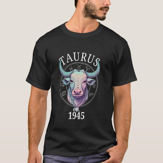 Zodiac Taurus Bull Born in 1945 T-Shirt (Front)