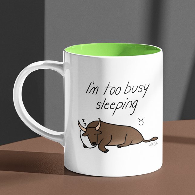 Zodiac Taurus "I'm too Busy Sleeping" Two-Tone Coffee Mug (Creator Uploaded)