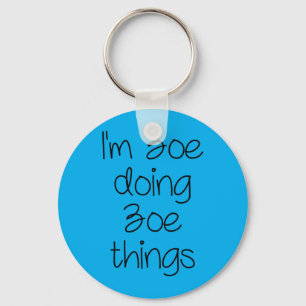 Zoe Doing Funny Things Women Name Birthday Gift Key Ring