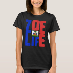 Zoe Life Haitian Pride Perfect Haiti Flag Day May T-Shirt