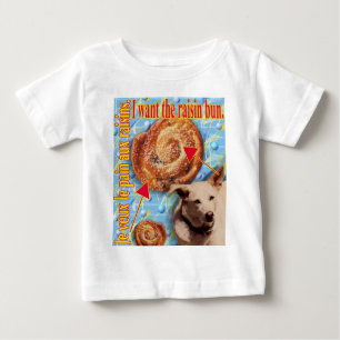 ZoeSPEAK - I want the raisin bun. Baby T-Shirt