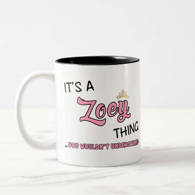 Zoey thing you wouldn't understand Two-Tone coffee mug (Left)