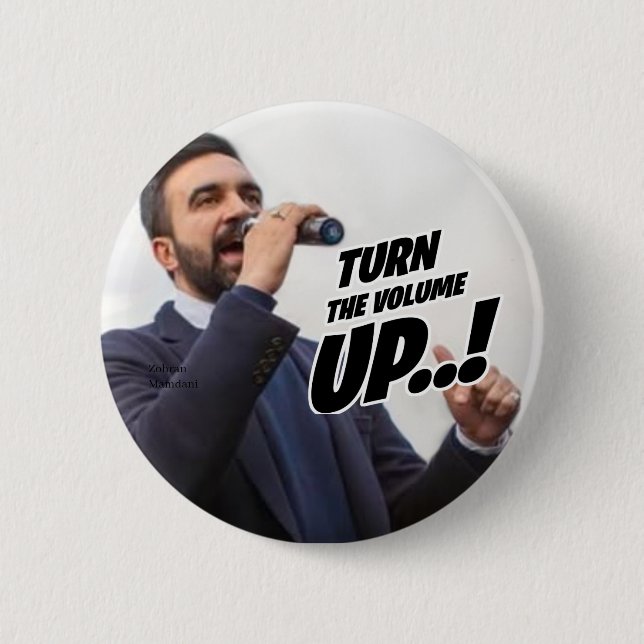 Zohran Mamdani - Turn the Volume Up 6 Cm Round Badge (Front)
