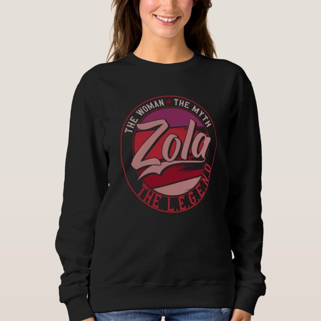 Zola the Lady of Myth the Legend Sweatshirt (Front)