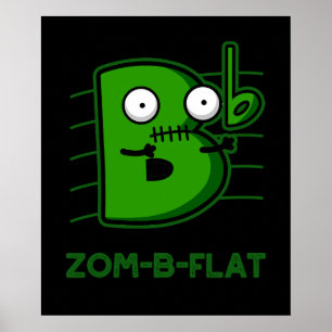 Zom-B-Flat Funny Zombie Music Pun Dark BG Poster