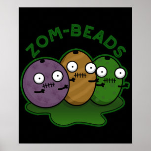 Zom-beads Funny Halloween Zombie Beads Pun Dark BG Poster