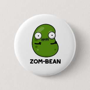 Zom-bean Funny Halloween Zombie Bean Pun 6 Cm Round Badge