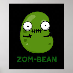 Zom-bean Funny Halloween Zombie Bean Pun Dark BG Poster