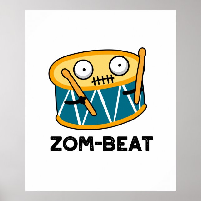 Zom-beat Funny Halloween Zombie Drum Pun  Poster (Front)