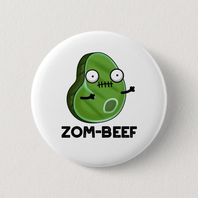 Zom-beef Funny Halloween Zombie Meat Pun 6 Cm Round Badge (Front)